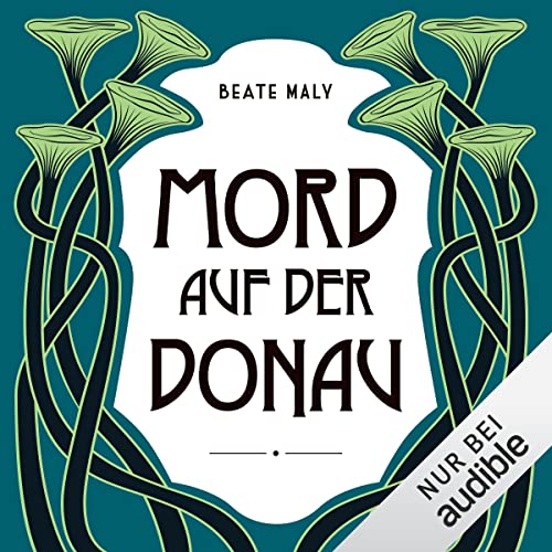 Mord auf der Donau: Ernestine & Anton 3