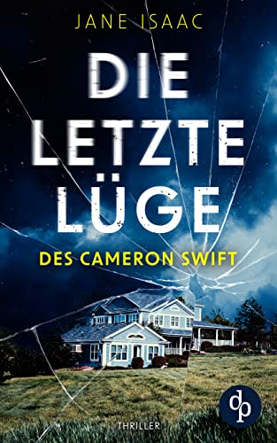 Die letzte Lüge des Cameron Swift