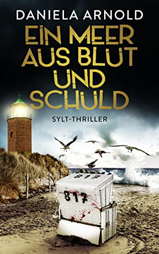 Ein Meer aus Blut und Schuld: Sylt-Thriller