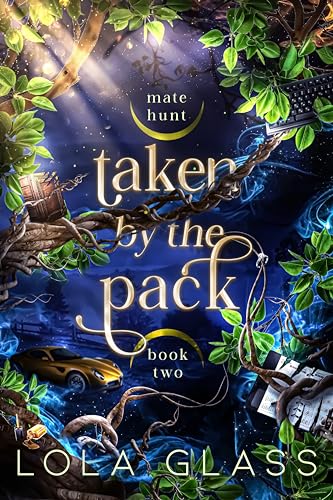 Taken by the Pack (Mate Hunt Book 2)