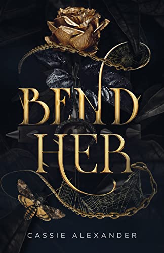 Bend Her: A Dark Beauty and the Beast Fantasy Romance