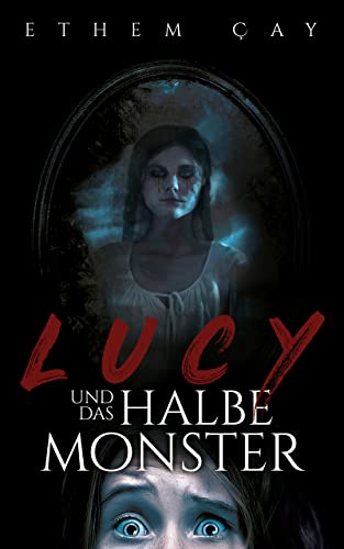 Lucy und das halbe Monster: Kurzgeschichte