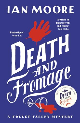 Death and Fromage: the rip-roaring murder mystery - now optioned for TV (A Follet Valley Mystery Book 2)