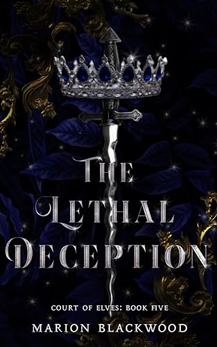 The Lethal Deception (Court of Elves Book 5)