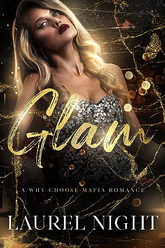 Glam: A why-choose billionaire mafia romance