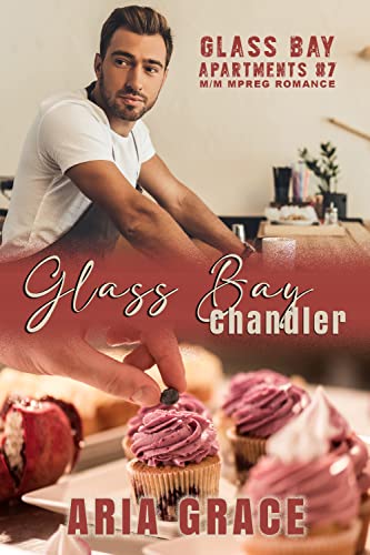 Glass Bay: Chandler: Alpha Omega M-Preg Liebesroman ohne Formwandlung (Glass Bay Apartments (German) 7)
