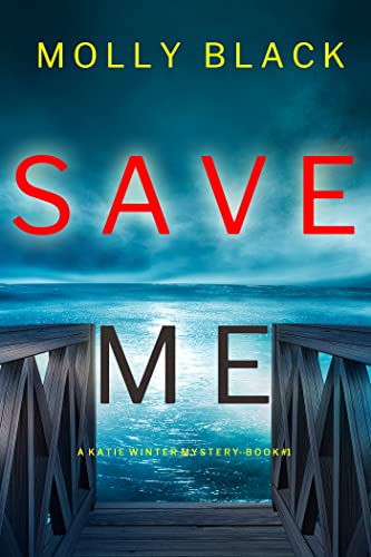 Save Me (A Katie Winter FBI Suspense Thriller—Book 1)