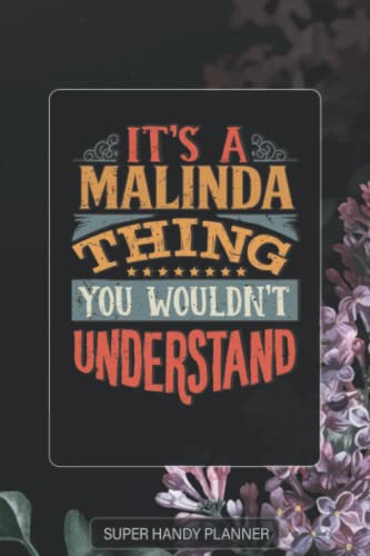 Malinda: It's A Malinda Thing You Wouldnt Understand - Malinda Name Purple Flower Custom Gift Planner Calendar Notebook Journal Password Manager