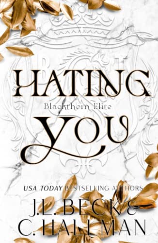 Hating You: A Dark College Bully Romance (A Blackthorn Elite Novel, Band 1)