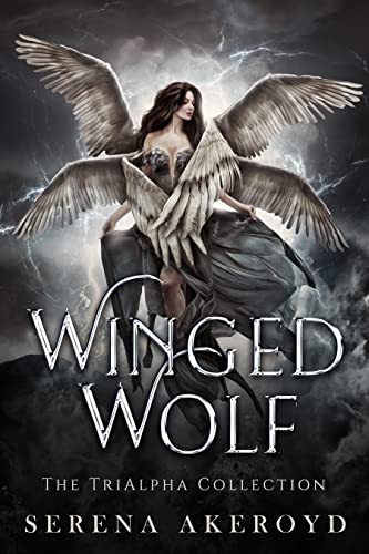Winged Wolf: The TriAlpha Collection (Winged Wolf: Paperbacks One and Two Book 1)