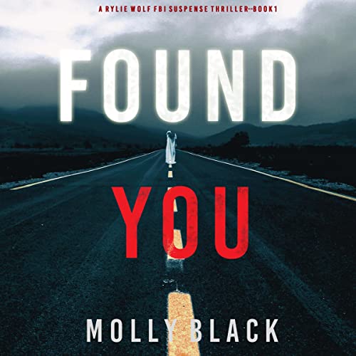 Found You: A Rylie Wolf FBI Suspense Thriller, Book 1