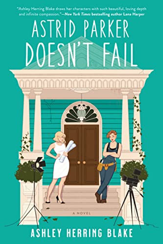 Astrid Parker Doesn't Fail (A Bright Falls Novel Book 2)