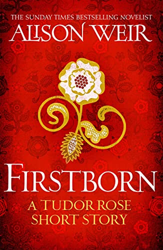 Firstborn: A Tudor Rose short story
