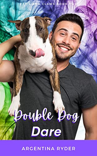 Double Dog Dare: An Opposites Attract Gay Romance (Paws and Claws Book 2)