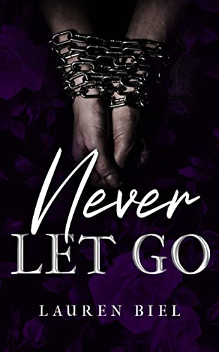 Never Let Go (Captivity Collection)