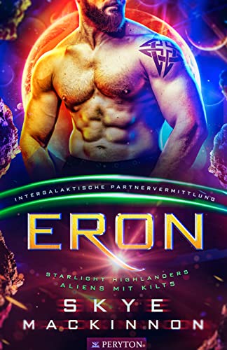 Eron: Intergalaktische Partnervermittlung (Starlight Highlanders: Aliens mit Kilts 2)