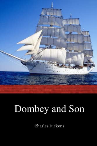 Dombey and Son: The 1848 Captivating Literary Classic (Annotated)