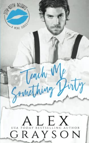 Teach Me Something Dirty (Itty Bitty Delights, Band 2)