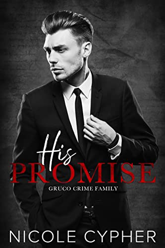 His Promise (Gruco Crime Family)