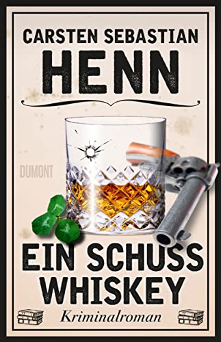 Ein Schuss Whiskey: Kriminalroman (Kulinarische Kriminalromane 3)