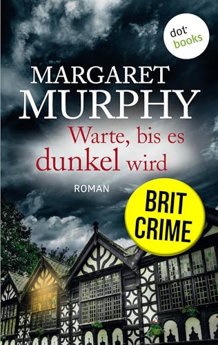 Warte, bis es dunkel wird: Roman | Clara Pascal - Band 1: »Gruselig und absolut packend!« (Val McDermid)
