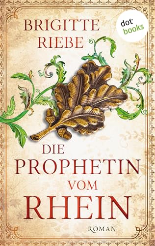 Die Prophetin vom Rhein: Roman | Ein fesselnder Historienroman der Bestsellerautorin über Hildegard von Bingen