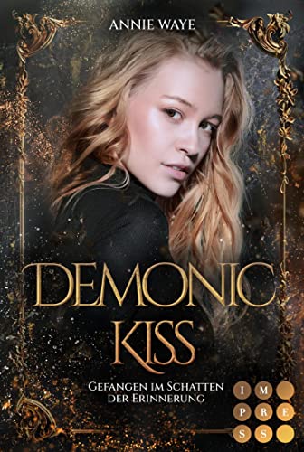 Demonic Kiss 2: Gefangen im Schatten der Erinnerung: Dämonen-Liebesroman voll knisternder Romantik und dunkler Geheimnisse