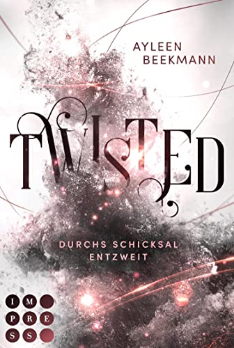 Twisted. Durchs Schicksal entzweit: Götter-Romantasy über die ungeplante Liebe zwischen zwei göttlichen Nachfahren (Die Schicksalsfäden-Dilogie 2)