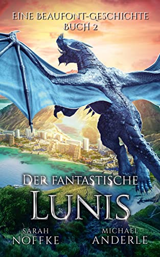 Der fantastische Lunis (Eine Beaufont-Geschichte 2)