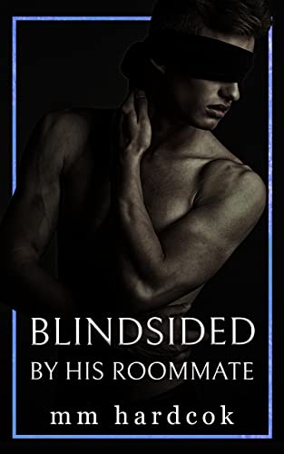 Blindsided by his Roommate: MM First Time Straight to Gay (The Dirty Alphabet)