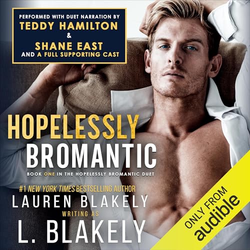 Hopelessly Bromantic: The Hopelessly Bromantic Duet, Book 1