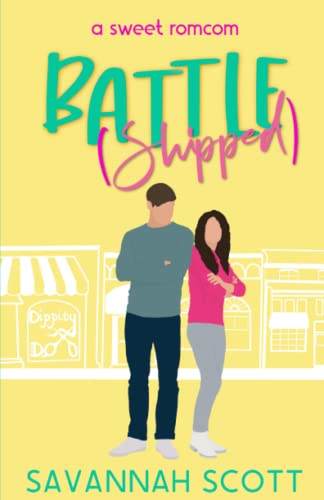 Battleshipped: A Second Chance, Enemies-to-Lovers Sweet Romcom (Getting Shipped!, Band 2)