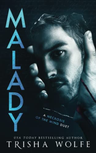 Malady: A Dark Romance Psych Thriller (A Necrosis of the Mind Duet 2)