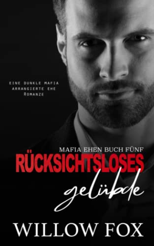 Rücksichtsloses Gelübde (Mafia Ehen, Band 5)