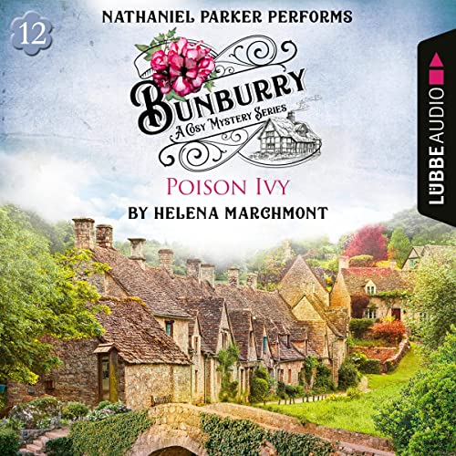 Poison Ivy: Bunburry - A Cosy Mystery Series 12