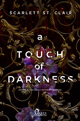 A touch of darkness: Amare il dio degli inferi è proibito (Ade & Persefone Vol. 1)