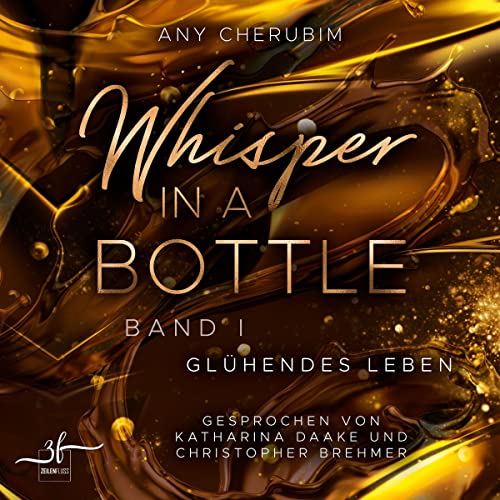 Glühendes Leben: Whisper In A Bottle 1