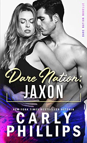Dare Nation: Jaxon (Dare Nation Reihe 3)