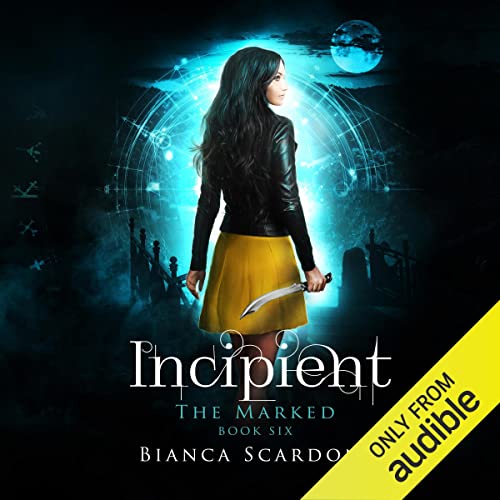 Incipient: The Marked, Book 6