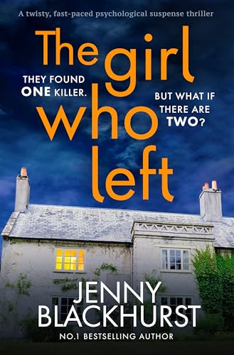 The Girl Who Left: 'A fabulously tense thriller' Prima (English Edition)