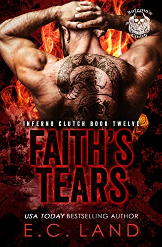 Faith's Tears (Inferno's Clutch MC Book 12)