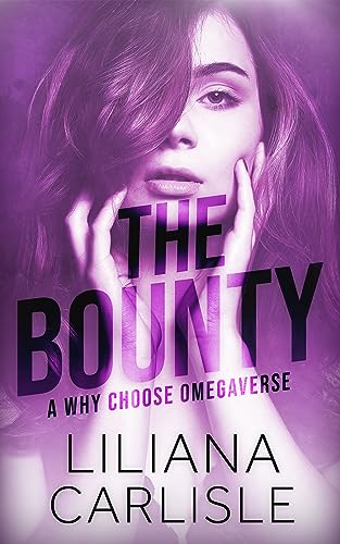 The Bounty: An Omegaverse Romance