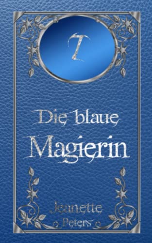 Die blaue Magierin (Die Magie der dreizehn Farben, Band 7)