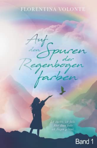 Band 1 - Auf den Spuren der Regenbogenfarben