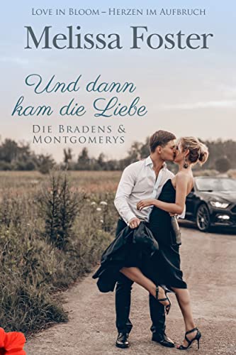 Und dann kam die Liebe (Die Bradens & Montgomerys, Pleasant Hill – Oak Falls 9)
