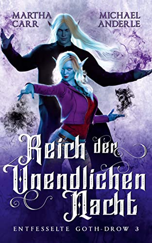 Reich der Unendlichen Nacht (Entfesselte Goth-Drow 3)
