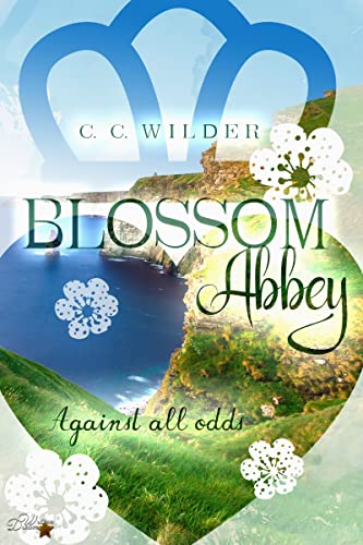 Blossom Abbey: Against all Odds (Blossom-Abbey-Trilogie 1)