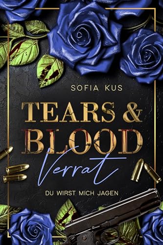Tears & Blood: Verrat - Mafia Dark Romance (Der Melcore Clan 2)