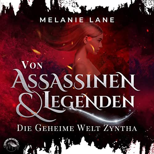 Von Assassinen und Legenden - Die geheime Welt Zyntha: Die Geschichte der Anderswelt 3