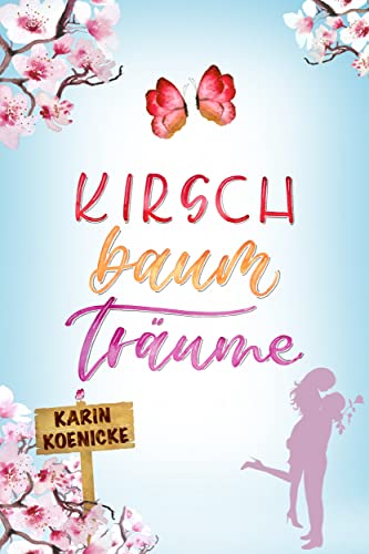Kirschbaumträume (Liebe, Landluft, echte Kerle 2)